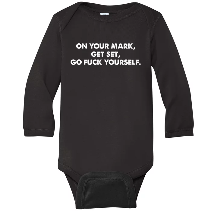 Offensive Adult Humor Go Fuck Yourself Baby Long Sleeve Bodysuit