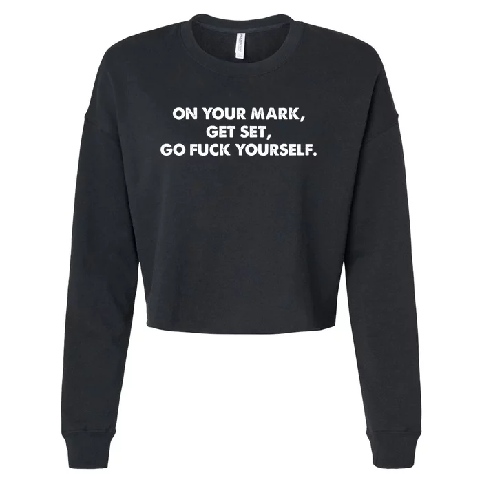 Offensive Adult Humor Go Fuck Yourself Cropped Pullover Crew