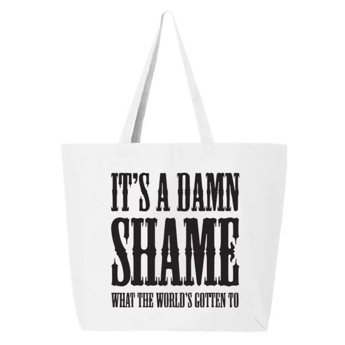 Oliver Anthony Its A Damn Shame What The Worlds Gotten To 25L Jumbo Tote