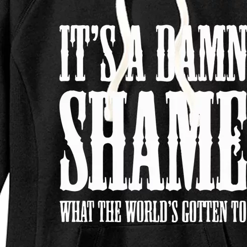 Oliver Anthony Its A Damn Shame What The Worlds Gotten To Women's Fleece Hoodie