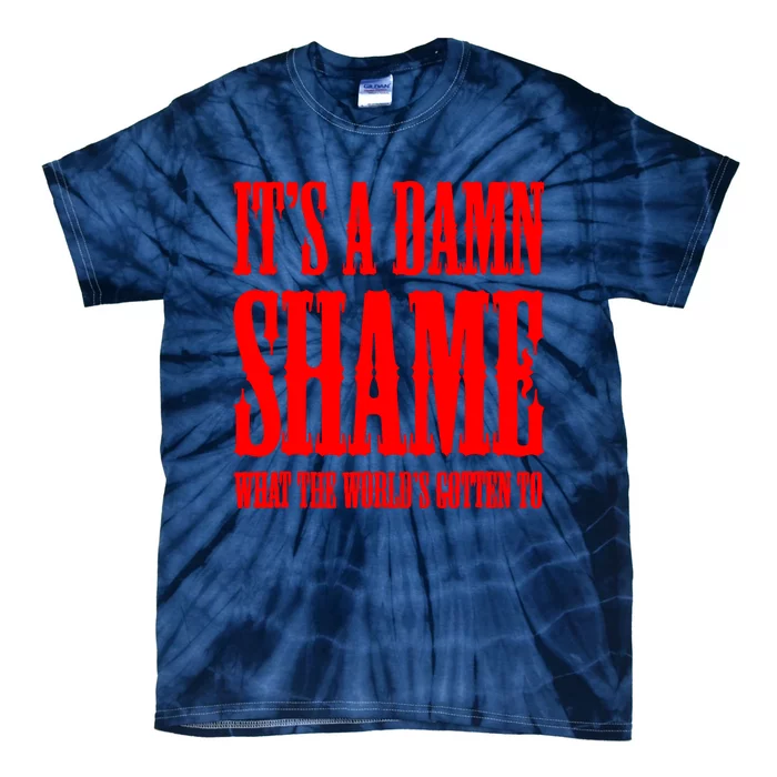 Oliver Anthony Its A Damn Shame What The Worlds Gotten To Tie-Dye T-Shirt