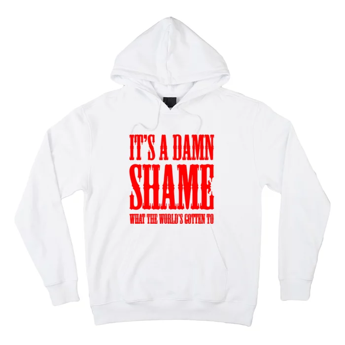 Oliver Anthony Its A Damn Shame What The Worlds Gotten To Hoodie