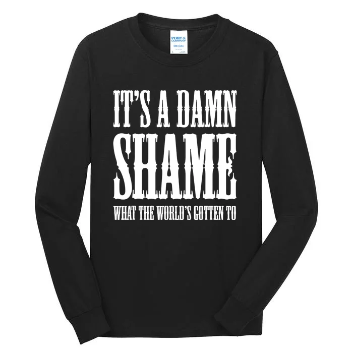 Oliver Anthony Its A Damn Shame What The Worlds Gotten To Tall Long Sleeve T-Shirt