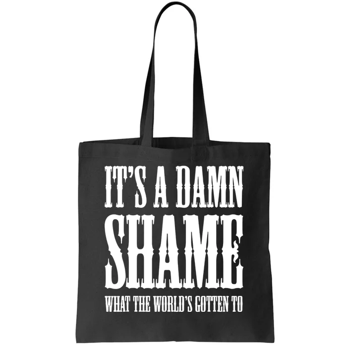 Oliver Anthony Its A Damn Shame What The Worlds Gotten To Tote Bag