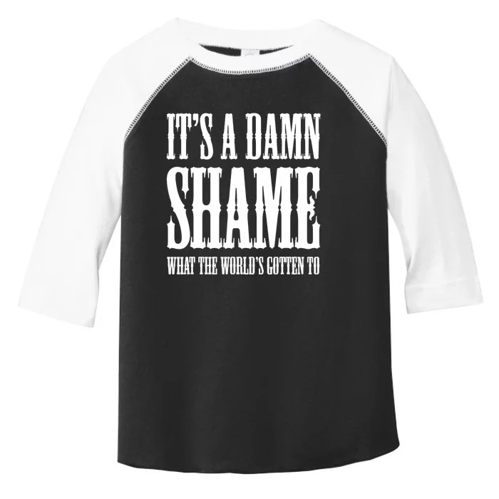 Oliver Anthony Its A Damn Shame What The Worlds Gotten To Toddler Fine Jersey T-Shirt