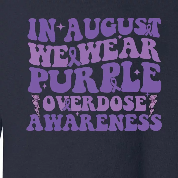 Overdose Awareness In August We Wear Purple Women Toddler Sweatshirt