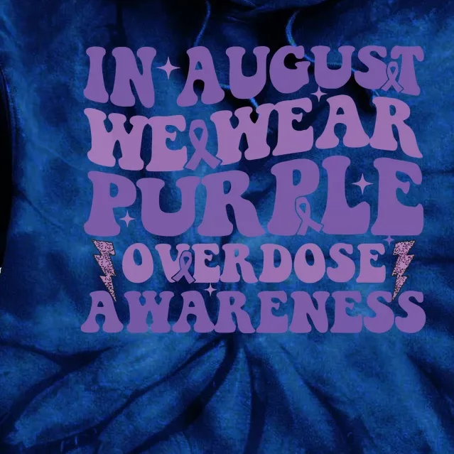 Overdose Awareness In August We Wear Purple Women Tie Dye Hoodie