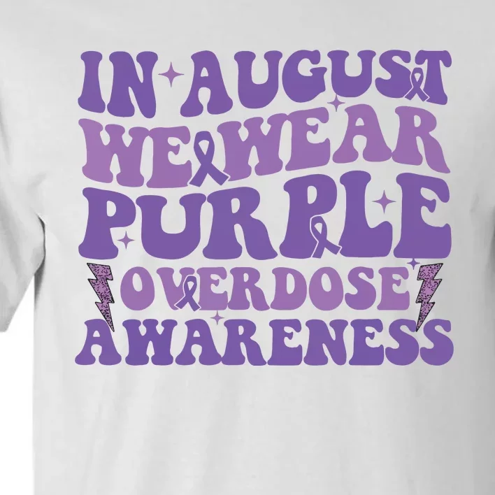 Overdose Awareness In August We Wear Purple Women Tall T-Shirt