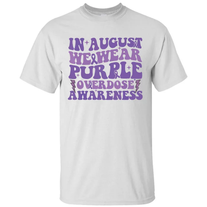 Overdose Awareness In August We Wear Purple Women Tall T-Shirt