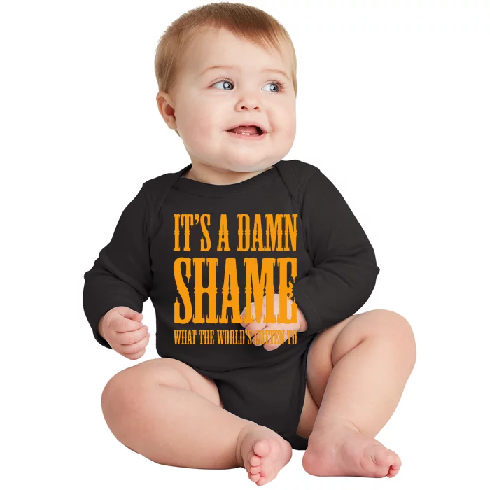 Oliver Anthony Its A Damn Shame What The Worlds Gotten To Baby Long Sleeve Bodysuit