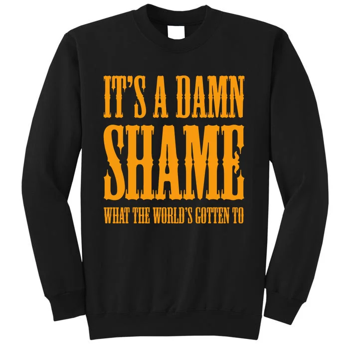 Oliver Anthony Its A Damn Shame What The Worlds Gotten To Tall Sweatshirt