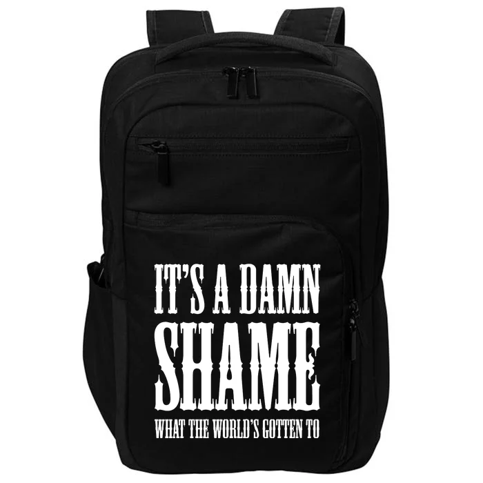 Oliver Anthony Its A Damn Shame What The Worlds Gotten To Impact Tech Backpack