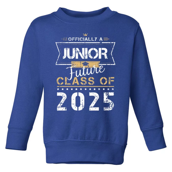 Officially A Junior Future Class Of 2025 First Day Vintage Toddler Sweatshirt