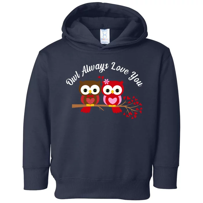 Owl Always Love You Toddler Hoodie