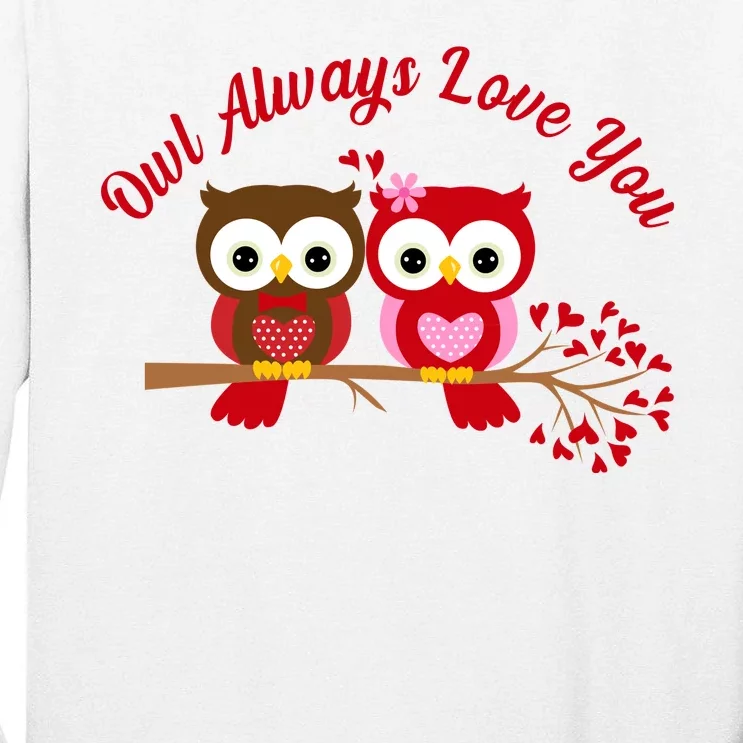 Owl Always Love You Tall Long Sleeve T-Shirt