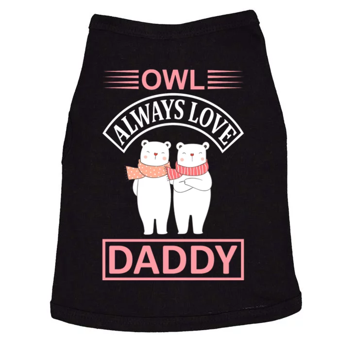 Owl Always Love Daddy Doggie Tank