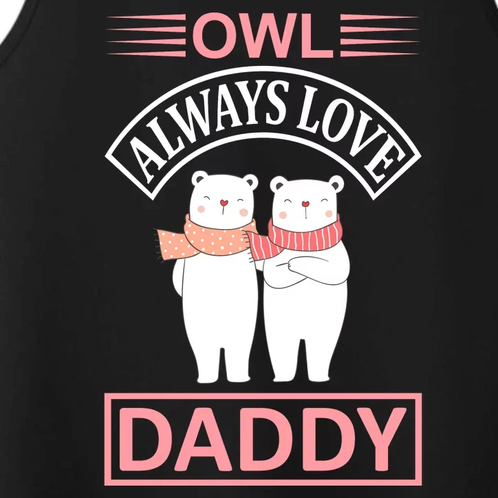 Owl Always Love Daddy Performance Tank