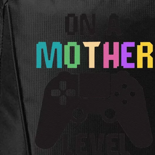 On A Mother Level Fun Mothers Day Games Controller Gamer Mom City Backpack