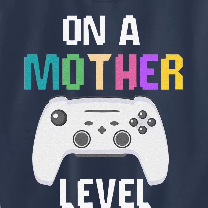 On A Mother Level Up Mothers Day Gamer Mom Retro Controller Kids Sweatshirt