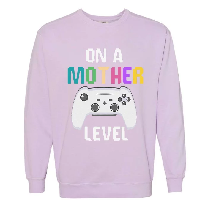 On A Mother Level Up Mothers Day Gamer Mom Retro Controller Garment-Dyed Sweatshirt