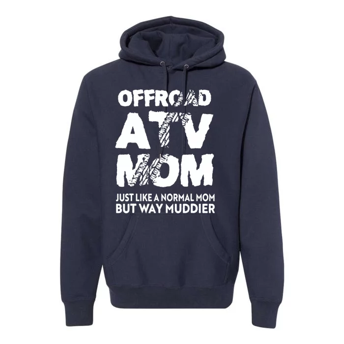 OffRoad ATV Mom Funny Quad 4Wheeling Mother Premium Hoodie