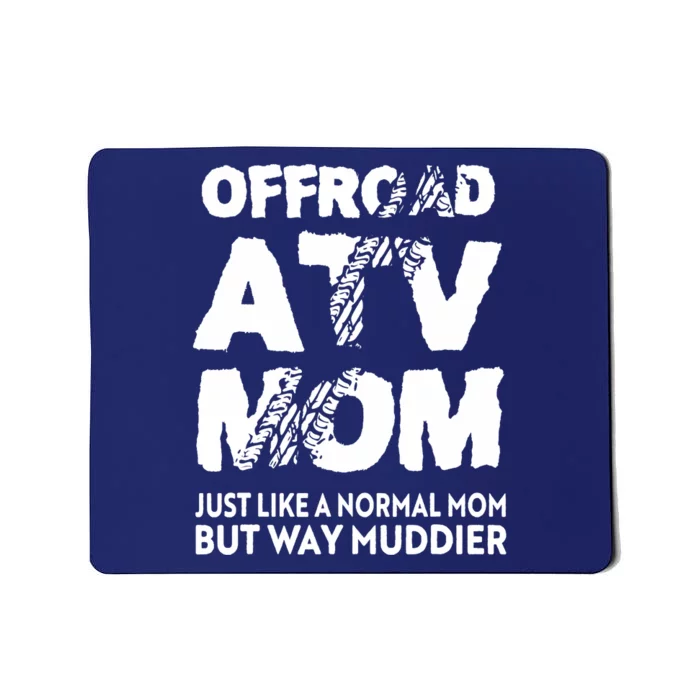 OffRoad ATV Mom Funny Quad 4Wheeling Mother Mousepad