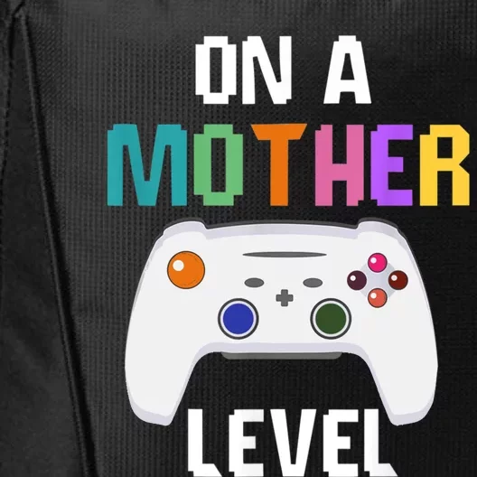 On A Mother Level Up Mothers Day Gamer Mom Retro Controller Gift City Backpack