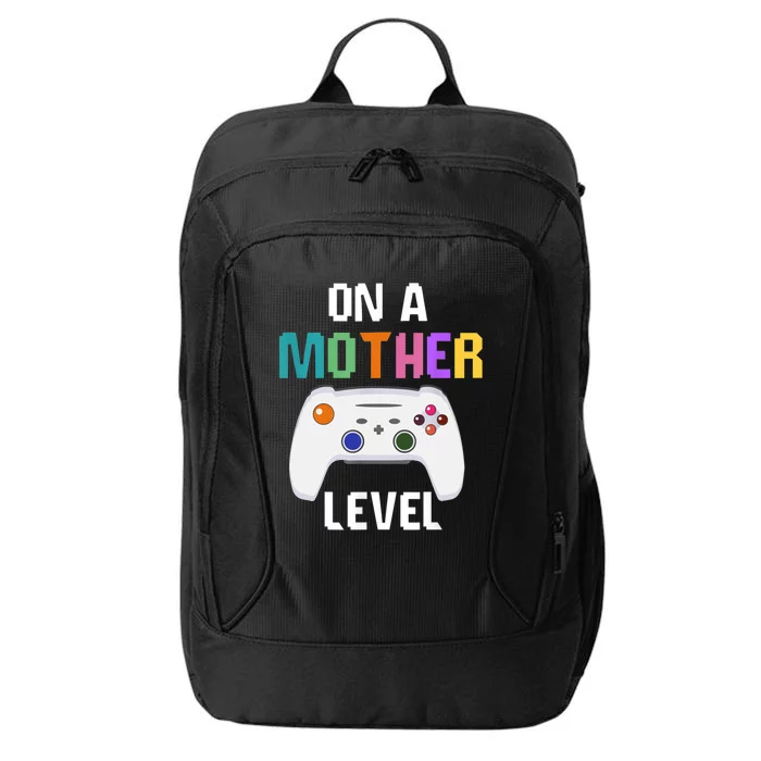 On A Mother Level Up Mothers Day Gamer Mom Retro Controller Gift City Backpack