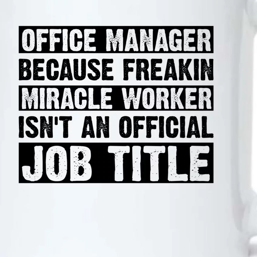 Office Ager Miracle Worker Isn't An Job Title Gift Black Color Changing Mug