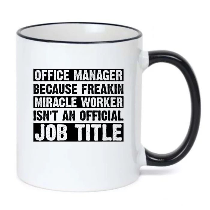 Office Ager Miracle Worker Isn't An Job Title Gift Black Color Changing Mug