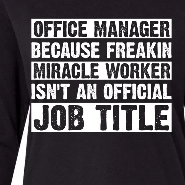 Office Ager Miracle Worker Isn't An Job Title Gift Womens Cotton Relaxed Long Sleeve T-Shirt