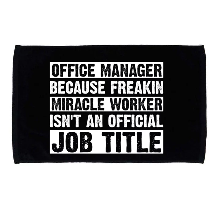 Office Ager Miracle Worker Isn't An Job Title Gift Microfiber Hand Towel