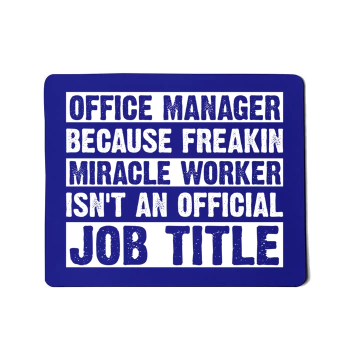 Office Ager Miracle Worker Isn't An Job Title Gift Mousepad