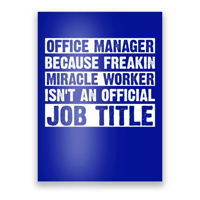 Office Ager Miracle Worker Isn't An Job Title Gift Poster