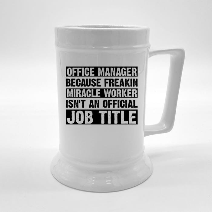 Office Ager Miracle Worker Isn't An Job Title Gift Front & Back Beer Stein