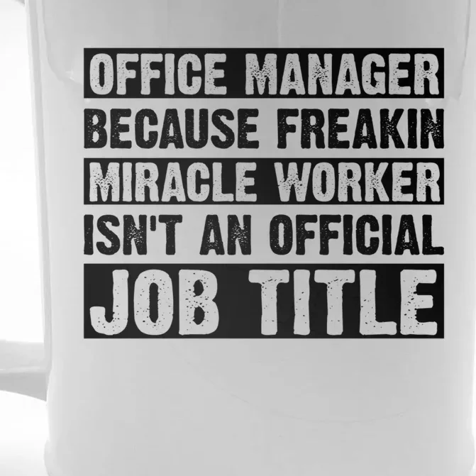 Office Ager Miracle Worker Isn't An Job Title Gift Front & Back Beer Stein