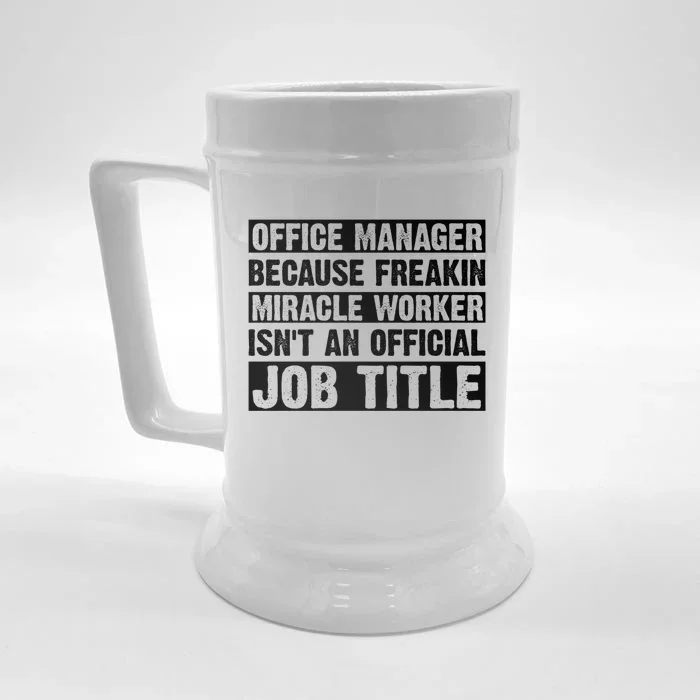 Office Ager Miracle Worker Isn't An Job Title Gift Front & Back Beer Stein