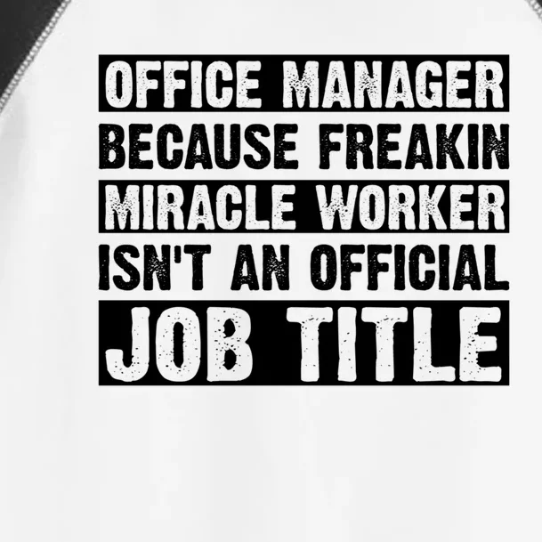 Office Ager Miracle Worker Isn't An Job Title Gift Toddler Fine Jersey T-Shirt