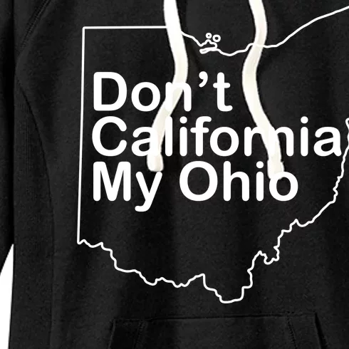 OAMF Don't California My Ohio Women's Fleece Hoodie