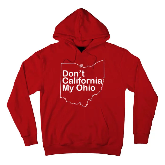 OAMF Don't California My Ohio Hoodie