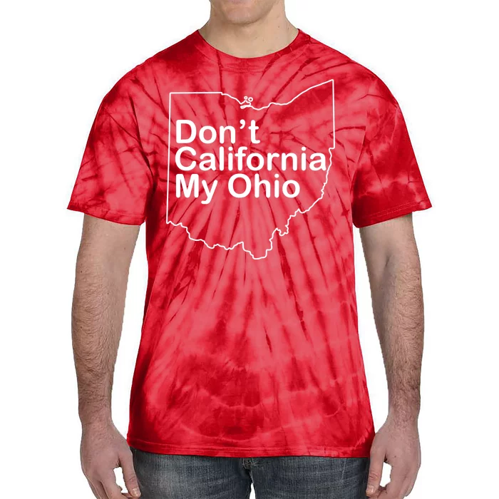 OAMF Don't California My Ohio Tie-Dye T-Shirt