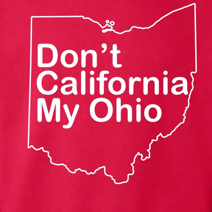 OAMF Don't California My Ohio Toddler Hoodie