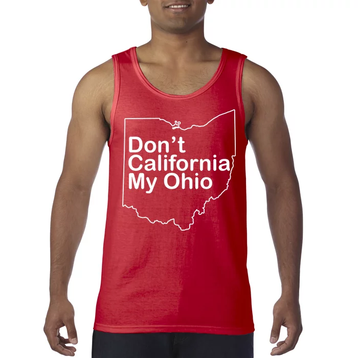 OAMF Don't California My Ohio Tank Top