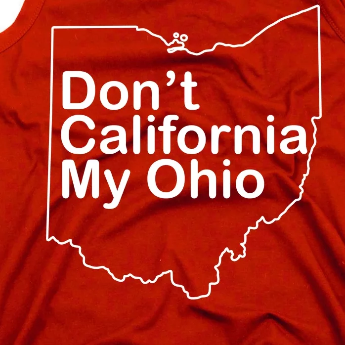 OAMF Don't California My Ohio Tank Top