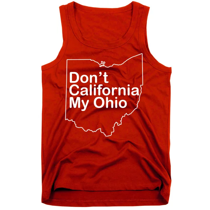 OAMF Don't California My Ohio Tank Top