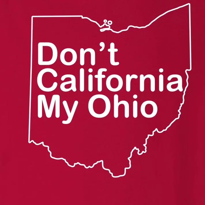 OAMF Don't California My Ohio Toddler Long Sleeve Shirt