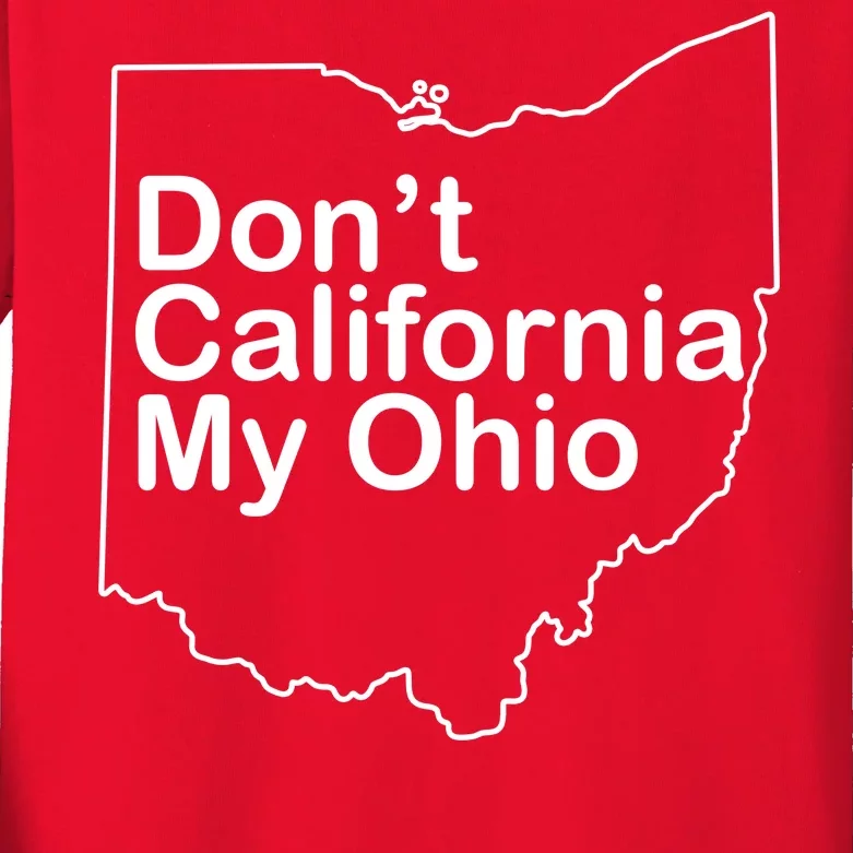 OAMF Don't California My Ohio Kids Long Sleeve Shirt