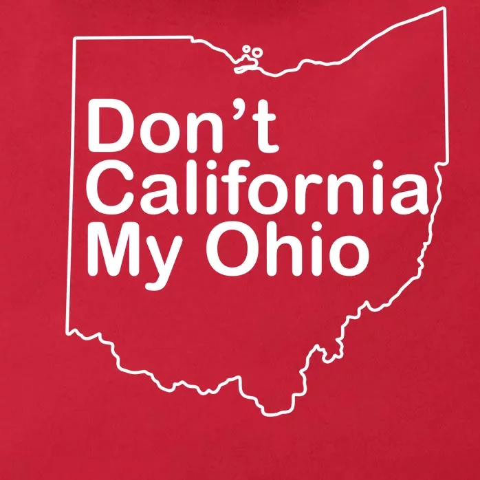 OAMF Don't California My Ohio Zip Tote Bag