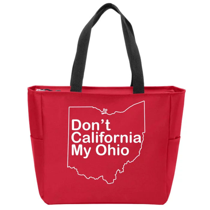 OAMF Don't California My Ohio Zip Tote Bag