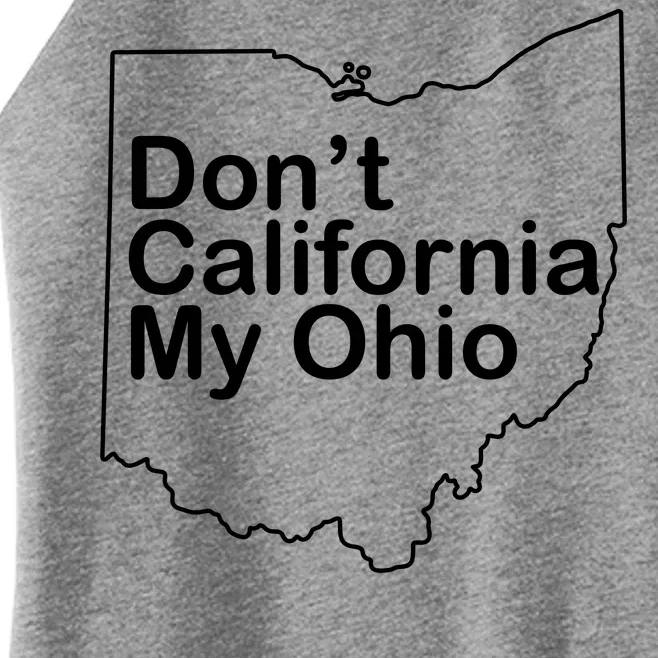 OAMF Don't California My Ohio Women’s Perfect Tri Rocker Tank